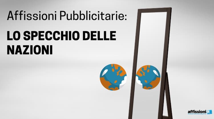 Affissioni Pubblicitarie: Lo Specchio Delle Nazioni