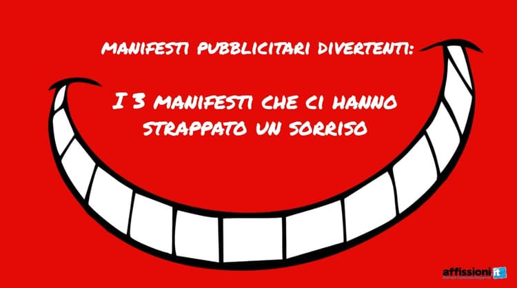 Manifesti Pubblicitari Divertenti: I 3 manifesti che ci hanno strappato un sorriso