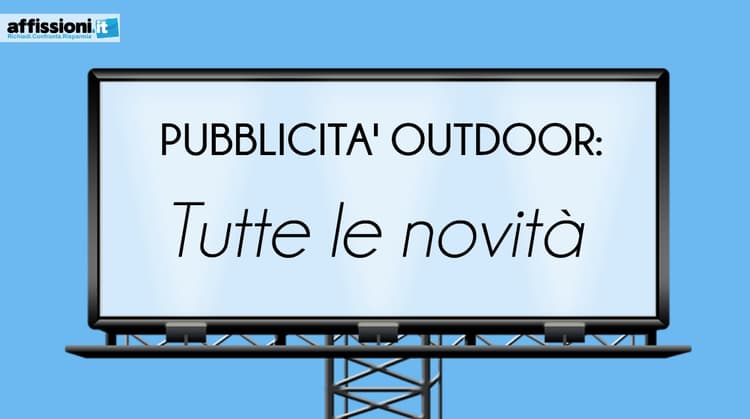 Pubblicità Outdoor: Tutte le novità!