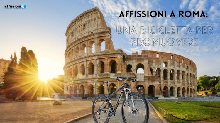Affissioni a Roma: Una Bicicletta per Promuovere