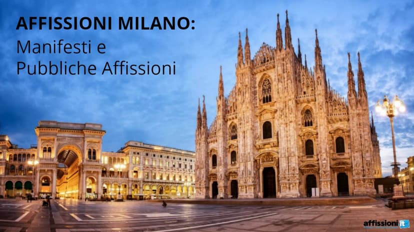 Manifesti e Pubbliche Affissioni: le regole del Comune di Milano